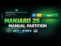 How to Install Manjaro 25 with Manual Partitions (UEFI + Btrfs) | Step-by-Step Guide