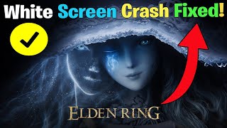 elden ring white screen crash fix for low end pc startup launch issue   reduce lag &shutter 2022