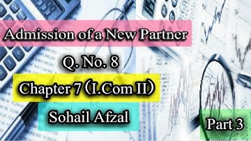 Admission of Partner Solved Question No 8 PART-3 | Chapter No. 7