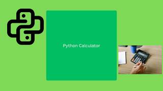 Python Tutorial -- Calculator