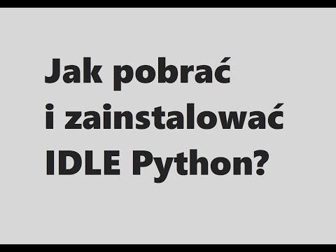 Jak zainstalować i uruchomić IDLE Python?
