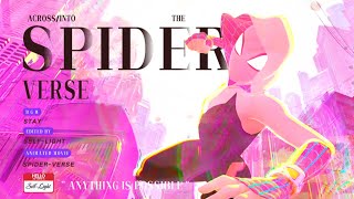 Spider-Verse Stay Edit