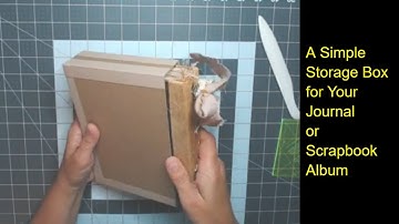 How to Make a Storage Box for your Journal or Mini Album in less than 30 Minutes!