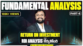 Famous Return on Investment(ROI) Analysis నేర్చుకోండి ఇలా 2023| P8 Stock Fundamental Analysis నేర్చుకొండిలా Net Worth