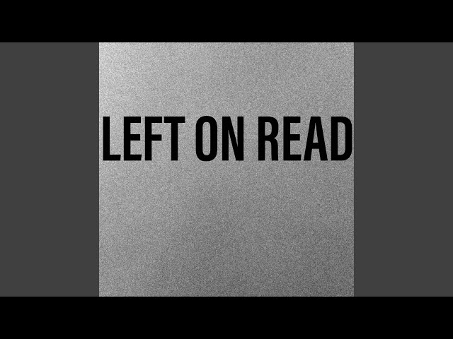 JessieLou - Left On Read