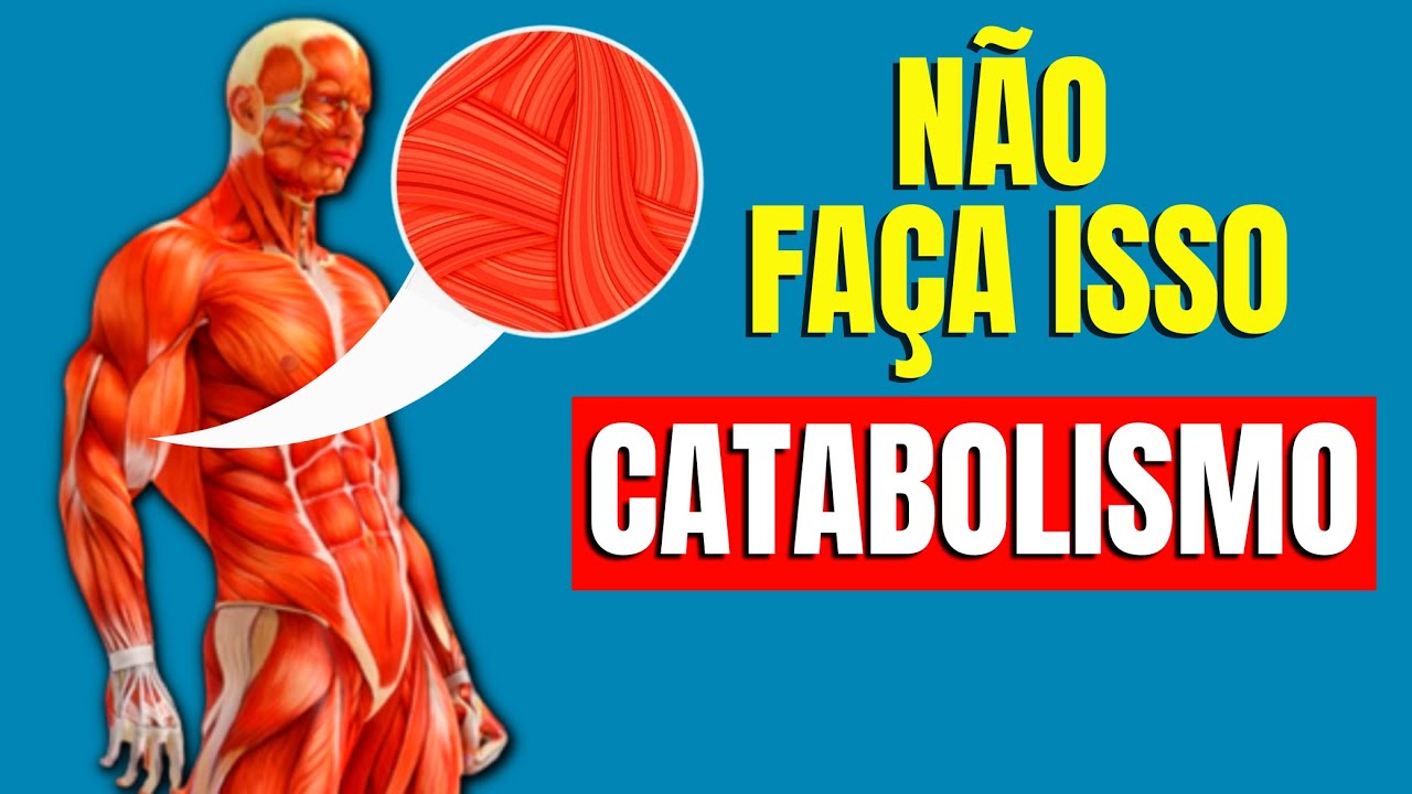 Essas 5 coisas fazem você CATABOLIZAR e perder massa muscular | CORPO ...