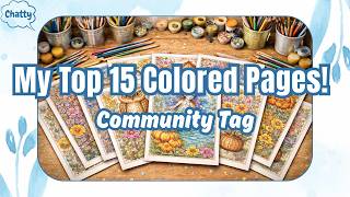 ✨ My Top 15 Best Coloring Pages Ever! ✨ Completed Pages | Adult Coloring | Community Tag