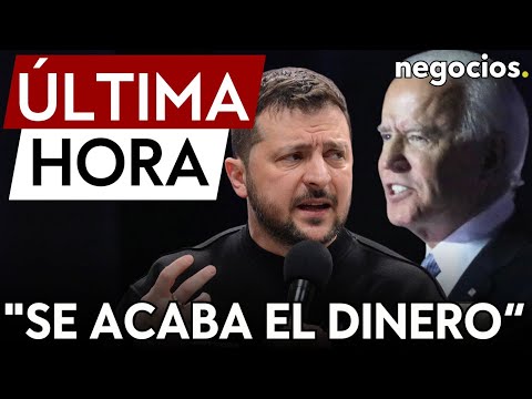 &Uacute;LTIMA HORA | "Se acaba el dinero": EEUU anuncia que se queda sin fondos para Ucrania