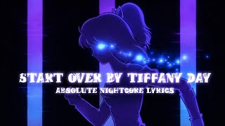 start over by tiffany day | absolute nightcore + lyrics