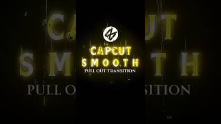 Capcut | Smooth Pull Out Transition Tutorial 🔥💀 || #shorts #tutorial Update