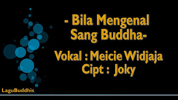 [Lagu Buddhis] Bila Mengenal Sang Buddha
