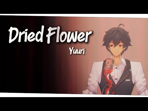 Dried Flower - Yuuri | Heartbreaking Cover by Vtuber