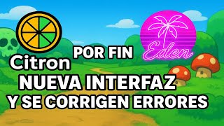 🔥 ¡CITRON SE RENUEVA! NUEVA INTERFAZ MODERNA + MEJORAS EN EDEN (SWITCH EMU ANDROID/PC)