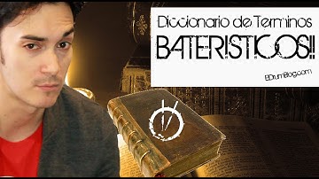 Diccionario De Términos Bateristicos!!