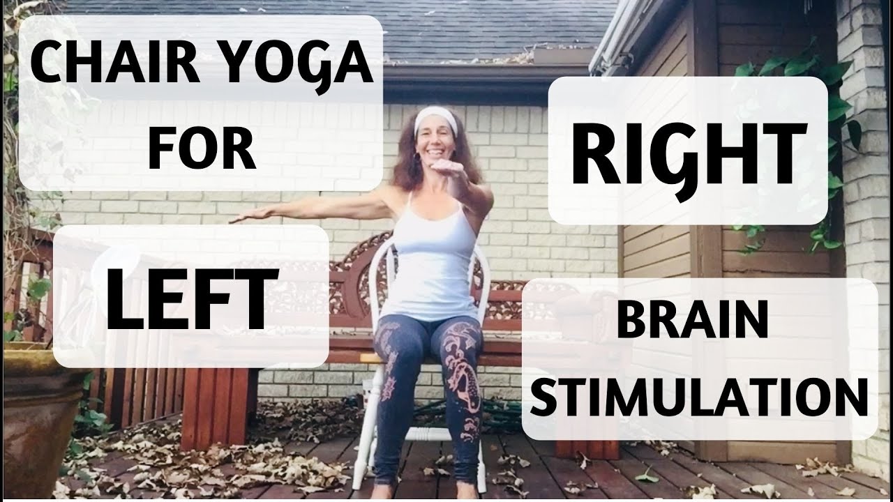 Chair Yoga for Right-Left Brain Stimulation
