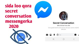 Sida loo qora secret conversation messenger ka wax badan ka baro 2020. screenshot 3