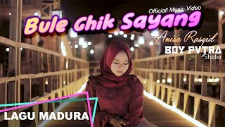 LAGU MADURA terbaru 2022 | Bule Ghik Sayang - Anisa Rasyid cipt. Boy Putra (official music video)