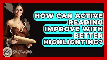 How Can Active Reading Improve With Better Highlighting? - The Prose Path