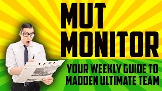 The MUT Monitor - Your Weekly Madden Ultimate Team News Source