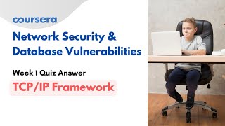 Network Security & Database Vulnerabilities Week 1 Quiz answer | TCP/IP Framework