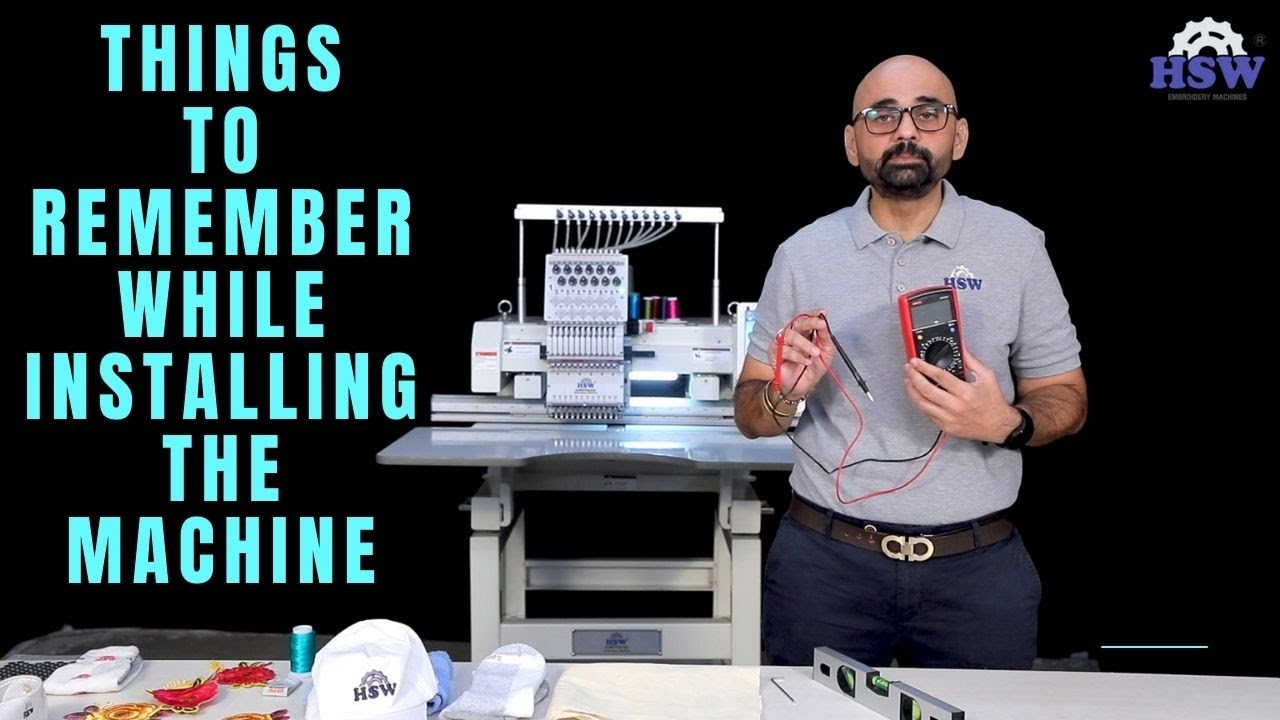 Hsw Machine Tools Things to Remember while Installing HSW Embroidery Machine (in English ...