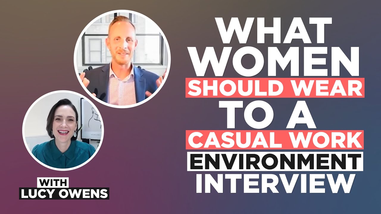 What to Wear to a CASUAL WORKPLACE Interview for Women | Dress to Impress ft. Lucy Owens What to Wear to a CASUAL WORKPLACE Interview for Women | Dress to Impress ft. Lucy Owens