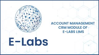 Account Management - CRM Module of E-Labs LIMS screenshot 5