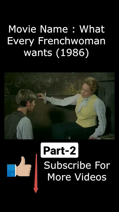 What every Frenchwoman wants (1986) Part-2 #englishmovieexplanation  #movi #moviesexplainedinenglish