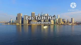 Bas Tu Hi Hai Slowedreverb Error 98