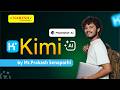 Master Class on KIMI AI @ 10:15 AM (IST) by Mr.Prakash Senapathi on 15th February