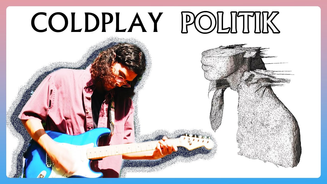 Politik Coldplay (cover) YouTube