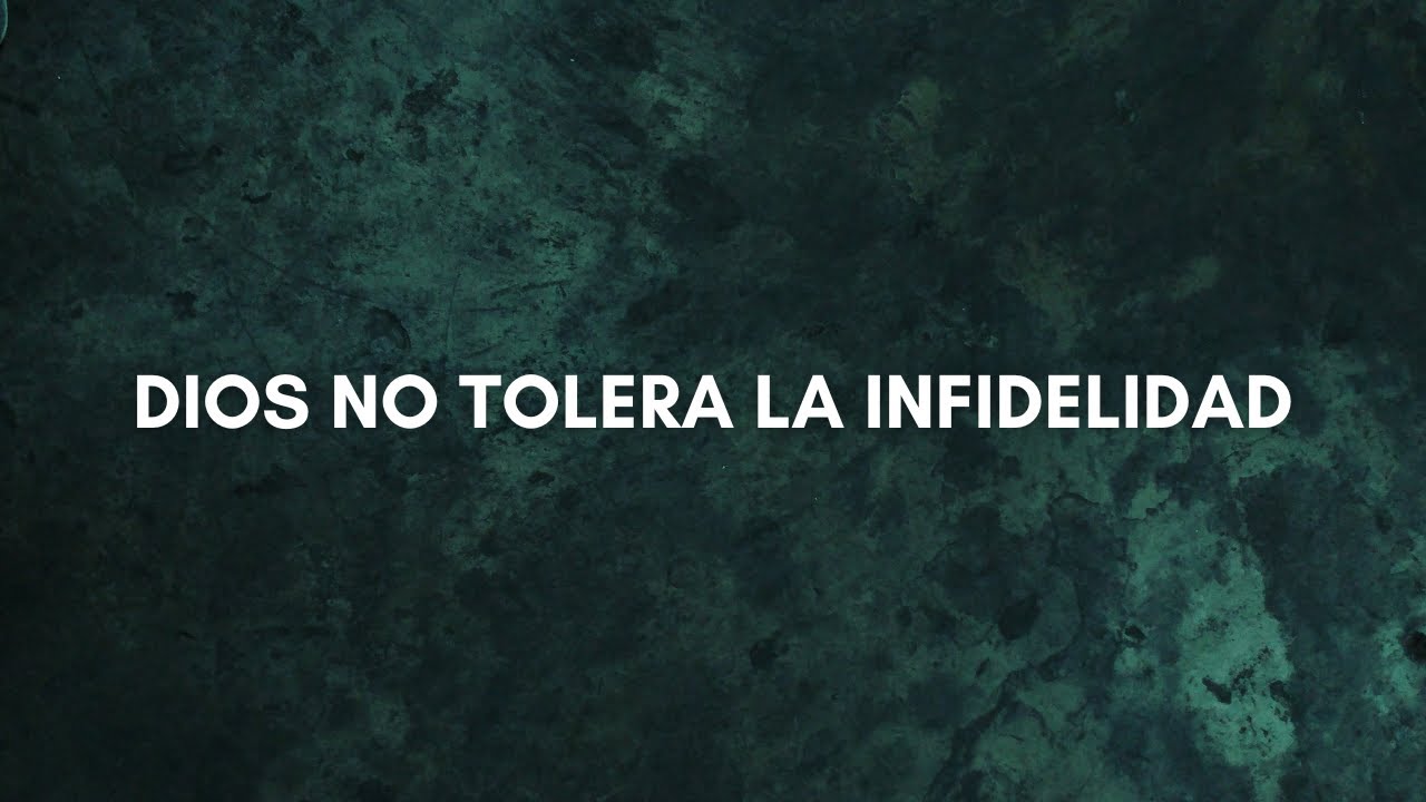 Dios No Tolera la Infidelidad - Juan Manuel Vaz