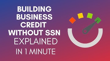 How To Build Business Credit Without Using Your SSN (2025)