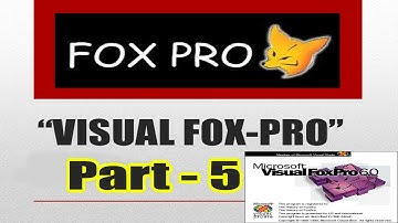 Learn Visual Foxpro Part 5|| Basic Concept of Visualfoxpro