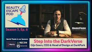S5E6: Step Into the Darkverse - Gijs Geers, CEO and Head of Design at DarkPark screenshot 5