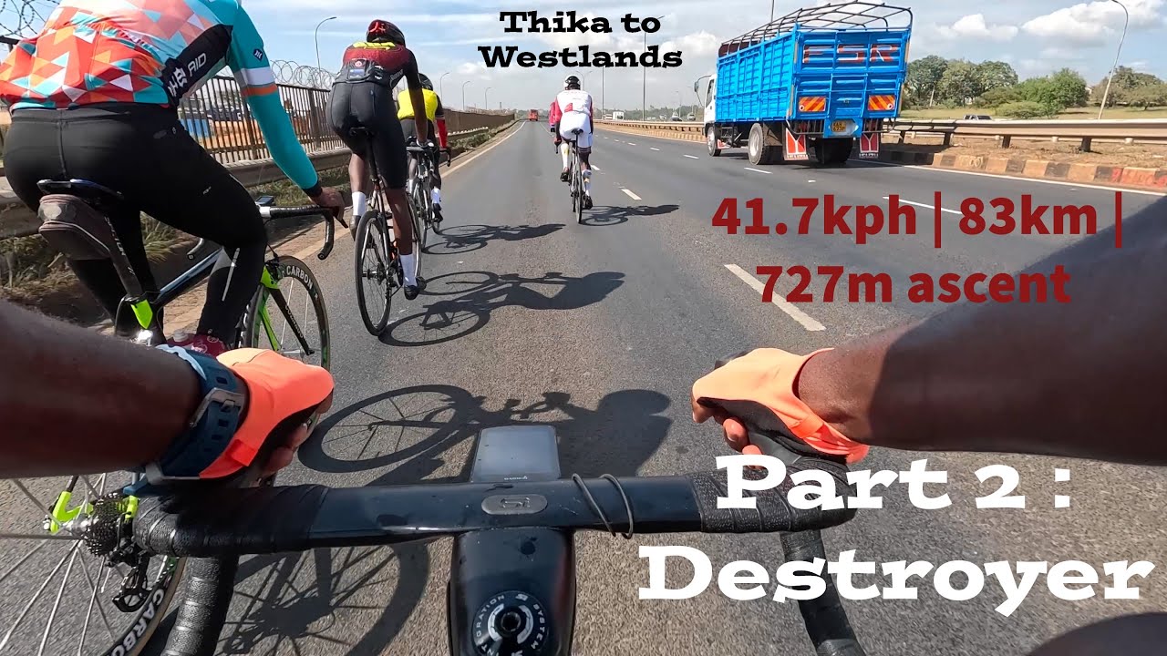 Thika to Westlands Part 2 : The Destroyer (41.7kph | 83km | 727m ascent)