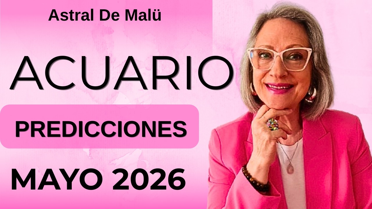 ACUARIO PREDICCIONES MAYO 2026 - YouTube