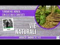 Vie naturali - Dalla Toscana al Lazio con Eliana