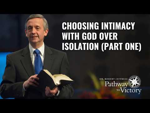 Choosing Intimacy Over Isolation