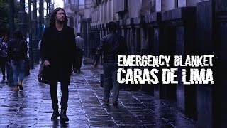 Video thumbnail of "Emergency Blanket - Caras de Lima (Videoclip Oficial)"