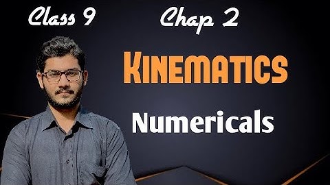 Class 9 Physics Chap 2 Kinematics | Numericals Sindh board
