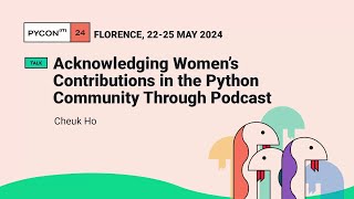 Celebrity Acknowledging Women’s Contributions in the Python Community Through Podcast - Cheuk Ho Net Worth