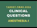 Target FMGE II June 2026 II Clinical Questions II Anesthesia-1