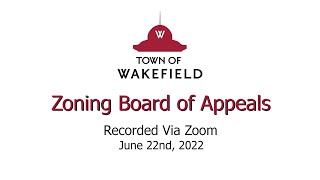 Wakefield Zoning Board of Appeals Meeting - June 22, 2022