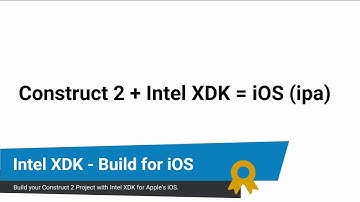 Intel XDK - Build your Construct 2 Game for iOS