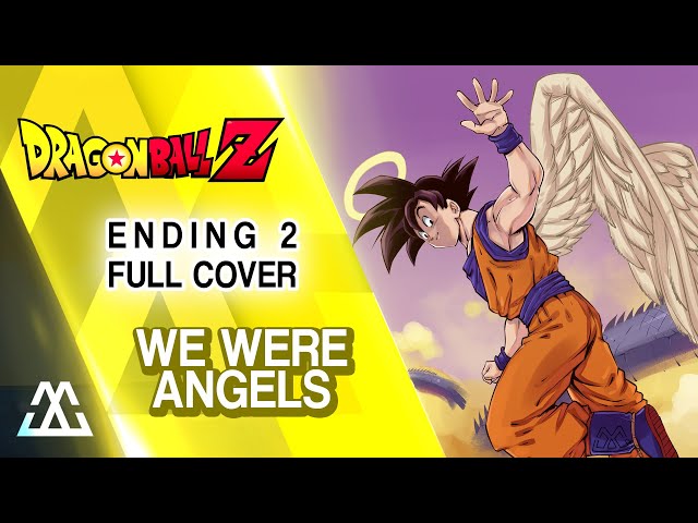 DRAGON BALL Z Ending 2 Full - We Were Angels / Bokutachi wa tenshi datta (Cover) class=