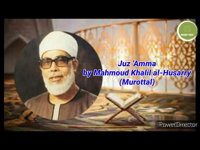 Juz 'Amma by Mahmoud Khalil al-Hussary(Murottal) class=