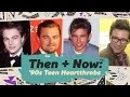 '90s Teen Heartthrobs - Then + Now