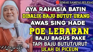 RAHASIA BAJU BUTUT URANG DINA POE LEBARAN IDUL FITRI || -Abuya Uci Cilongok