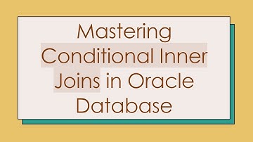 Mastering Conditional Inner Joins in Oracle Database